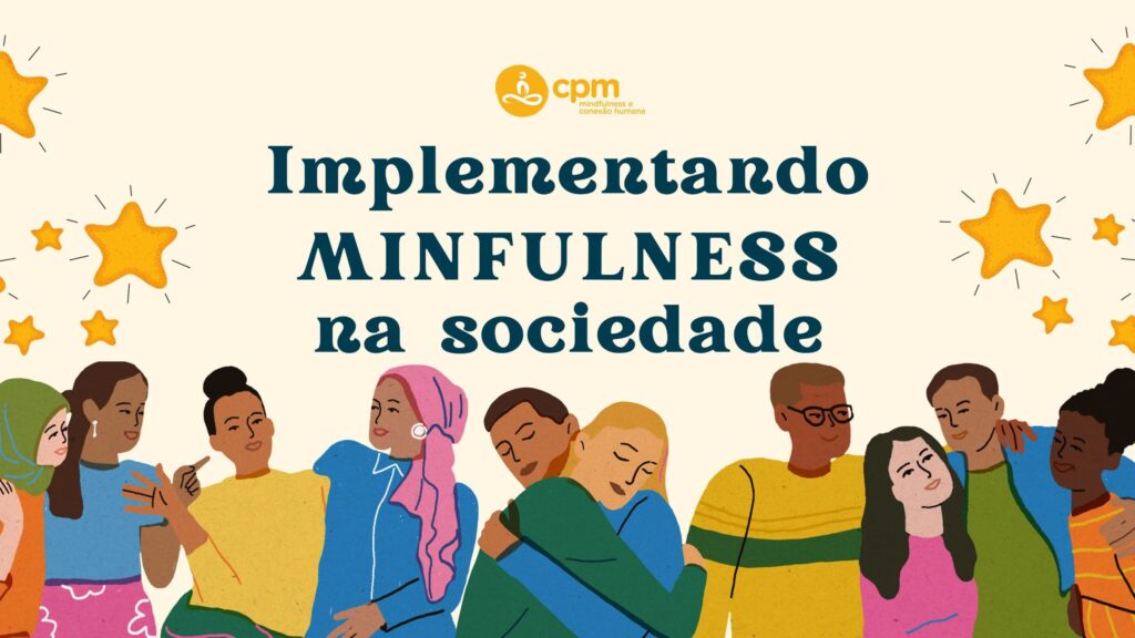 Implementando Mindfulness na sociedade